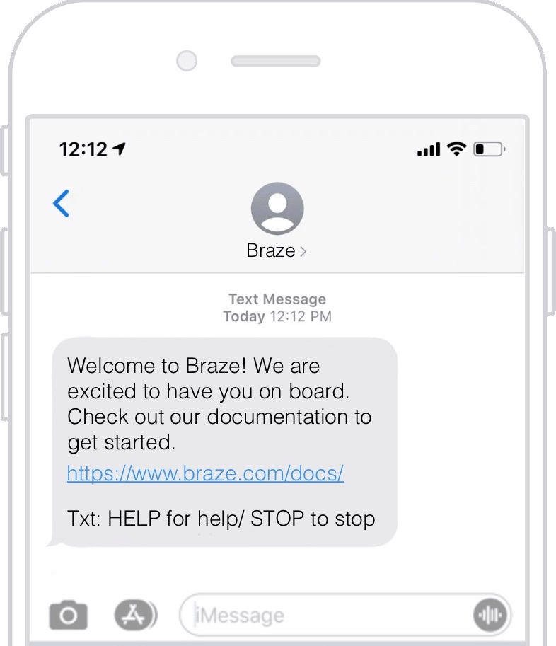 「Braze へようこそ。弊社の製品をご利用いただきありがとうございます。まずは手始めにドキュメントをご覧ください。https://www.braze.com/docs/ ヘルプが必要な場合は SMS で HELP、停止するには STOP と返信してください。」というテキストを含む SMS メッセージ。